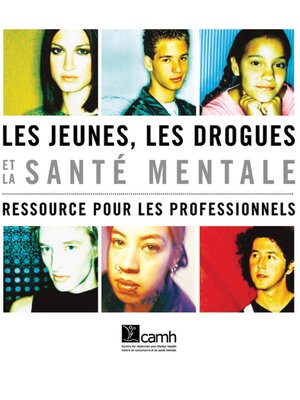cover image of Les jeunes, les drogues et la santé mentale